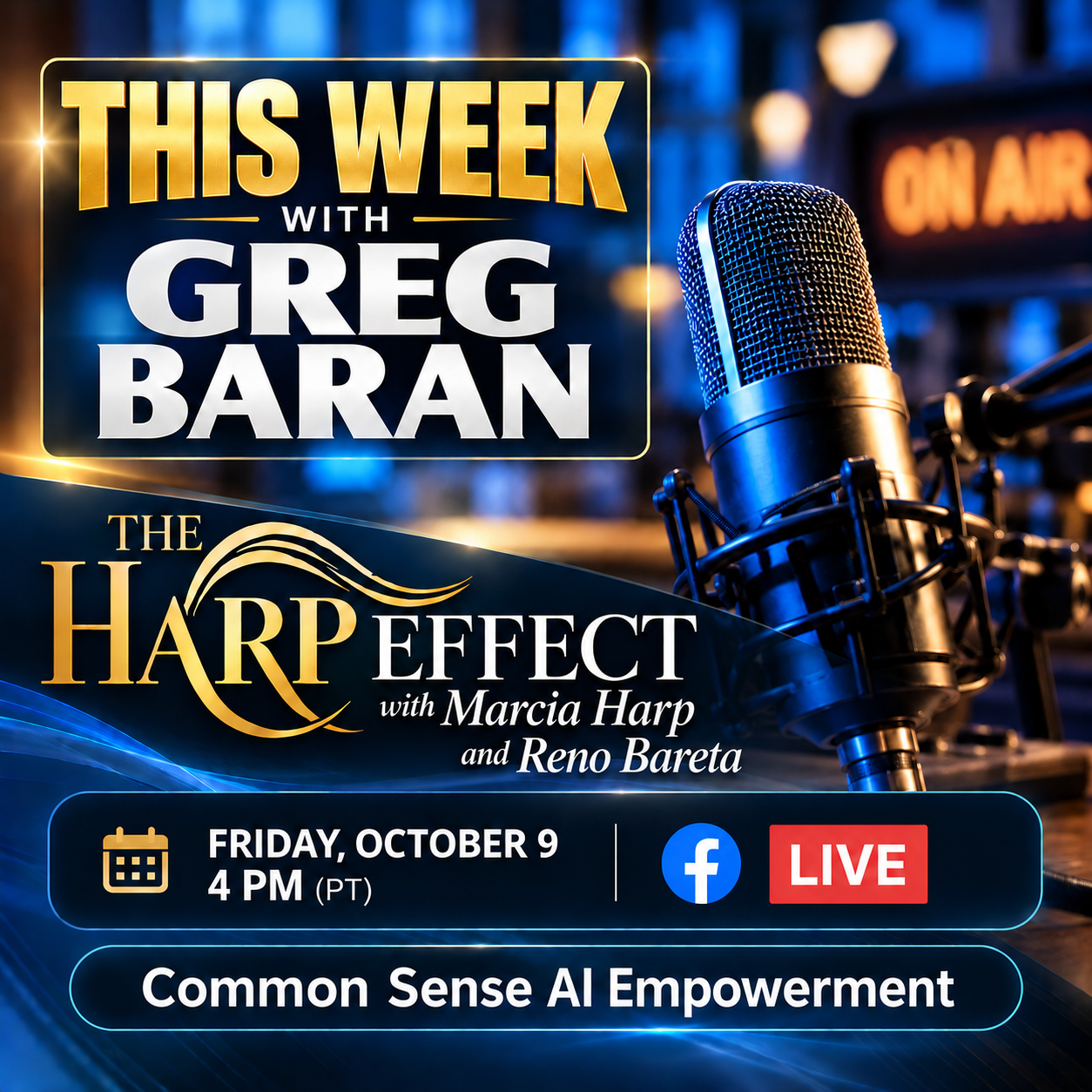 Greg Baran featured on The Harp Effect with Marcia Harp and Reno Barela — Common Sense AI Empowerment, Friday, October 9